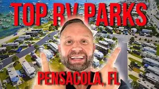 Living In Pensacola Florida - Exploring Pensacola’s Best RV Parks & What Makes Them Stand Out!