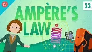 Ampère's Law: Crash Course Physics #33