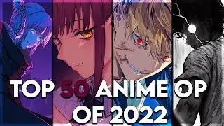 My Top 50 Anime Openings of 2022