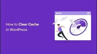 How to Clear Cache in WordPress Website 