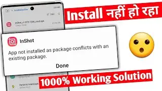 inshot app not installed as package conflicts with an existing package | Inshot app not installed