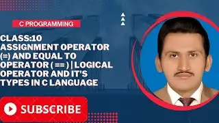 Logical Operators and Its types in C |Assignment  (=) vs Equals to (==) Operator in C/C++ in Urdu