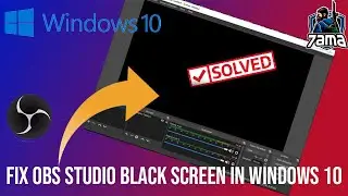 7ama | FIX OBS Studio Black Screen Problem in Windows 10 - OBS Studio حل مشكلة الشاشة السوداء في