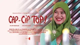 Film Pendek - CAPCIPTOP! (2020)