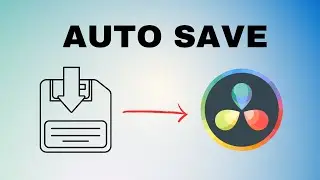 How to Enable AUTO SAVE in DaVinci Resolve 18 (EASY!)