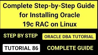 Complete Step-by-Step Guide for Installing Oracle 19c RAC on Linux