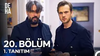 Deha 20. Bölüm 1. Tanıtım - 