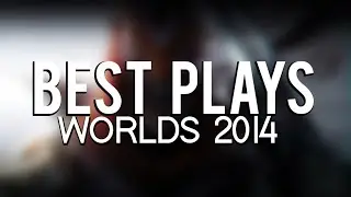 A Look Back : Best Worlds Plays 2014 (League of Legends)