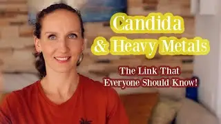 Link Between Candida & Heavy Metals | Candida Is Actually There To Protect You + GIVEAWAY!!!