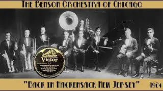 GREAT 🎵!! “Back In Hackensack New Jersey” - Benson Orchestra of Chicago 1924 Victor Record Transfer