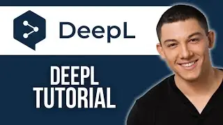 How to Use DeepL Translator (2024 Tutorial)