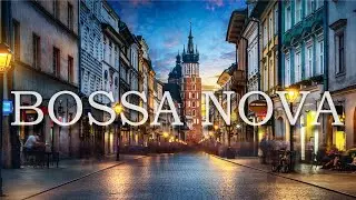 Relaxing Bossa Nova Instrumental Music | Chill Background Music