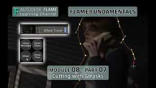 Flame Fundamentals - Module 8 - Part 07 - Cutting with Gmasks