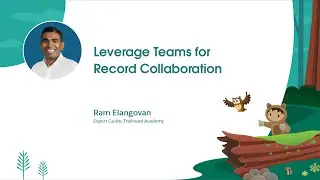 Leverage Teams for Record Collaboration | Salesforce Fundamentals