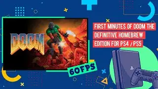 First Minutes of DOOM The Definitive Homebrew Edition for PS4 / PS5 by SnakePlissken