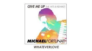 Michael Fortunati – Whateverlove