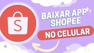 Como baixar e instalar Aplicativo Shopee no celular