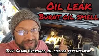 Jeep Grand Cherokee burnt oil smell fix - how to replace oil cooler/oil filter housing - oil leak