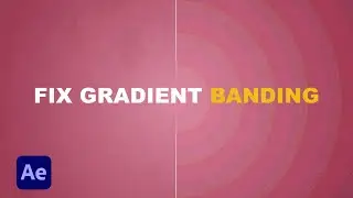 How To Remove Colour Banding In Your After Effects Gradients