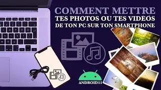 Comment mettre tes photos ou tes vidéos de ton PC sur ton Smartphone