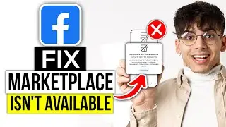 How To Fix Facebook Marketplace Not Loading | Marketplace Isnt Available To You (Quick FIX)