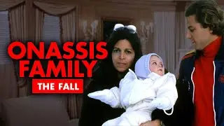 The Onassis family fall – once the richest in the world