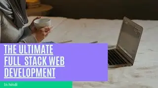 Full stack web development 2020