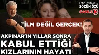 FİLM DEĞİL GERÇEK! METİN AKPINAR'IN YILLAR SONRA KABUL ETTİĞİ KIZLARININ ÜNSÜZ ZOR YAŞAMLARI