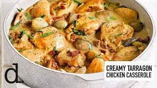 Creamy Tarragon Chicken Casserole | delicious. Magazine