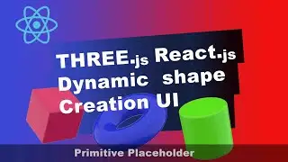 React-three-fiber UI: Create shapes dynamically in react-three-fiber  (Primitive placeholder)