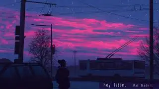 hey listen. (Lofi/Chillhop original mix)