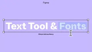 Figma Tutorial: Text Tool and Fonts