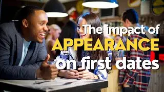 The Impact of Personal Appearance on First Dates: Does it Matter?