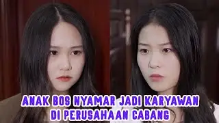 Anak Bos Nyamar Jadi Karyawan di Perusahaan Cabang