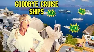 SANTORINI AND MYKONOS MAY BE CLOSED TO MANY CRUISE SHIPS IN THE FUTURE