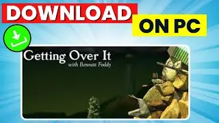 How to Download Getting Over It on PC/Laptop (2024)