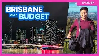 How to Plan a Trip to BRISBANE, AUSTRALIA | BUDGET TRAVEL GUIDE Part 1 • ENGLISH • The Poor Traveler