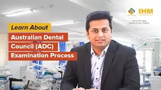 Learn About Australian Dental Council Examination (ADC) Process | IHM Australia