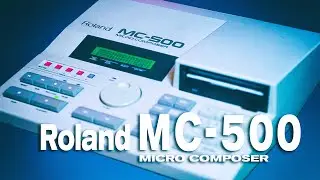 Roland MC-500 | The Magic of 80s MIDI Sequencing | Pt.1