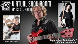 Roswell Pro Audio Virtual Showroom (Ep 13) - Stu Hamm, Chad Wackerman, Toshi Yanagi