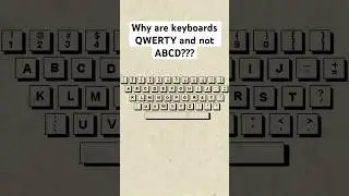 Why are Keyboards QWERTY and NOT ABCD???