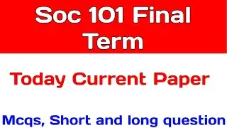 Soc101 Today Paper 2024 | Soc101 Final Term Currently Paper | Lets Study