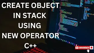 How to Create Object in STACK using new operator C++?