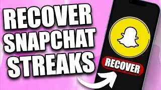 How to get Lost Streaks Back on Snapchat (2024)