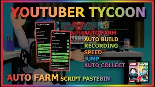 YOUTUBER TYCOON Script Pastebin 2023 AUTO FARM | AUTO COLLECT | BUILD | AUTO RECORD & MORE