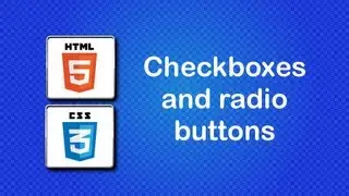 HTML5 and CSS3 Beginner Tutorial 42 - checkboxes and radio buttons