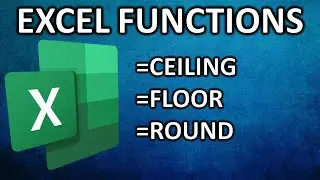 CEILING, FLOOR, ROUND Functions in Microsoft Excel