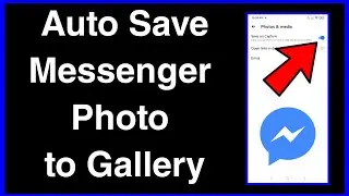 How to save messenger photos automatically | How to auto save photos from messenger app