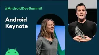 Keynote (Android Dev Summit 19)