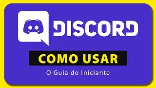 Como Usar o DISCORD – Tutorial [Tudo que você precisa saber]